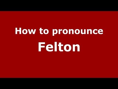 How to pronounce Felton (Dominican Republic) - PronounceNames.com
