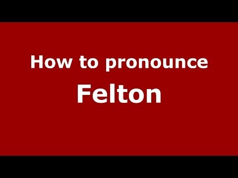 How to pronounce Felton