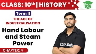 Class 10 SST| History | Ch 4 | Hand Labour and Steam Power -The Age of Industrialisation