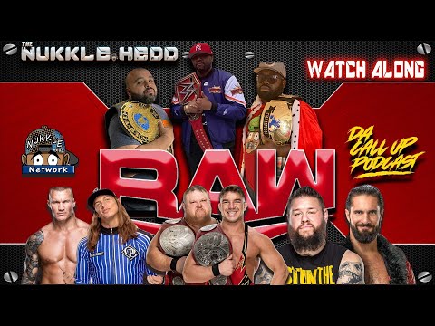 Monday Night Raw Watch along 3/7/2022 -  Triple Treat TagTeam Championship Match  @DaCallUp