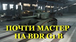 WoT Blitz - Почти мастер на французском тяже BDR G1 B