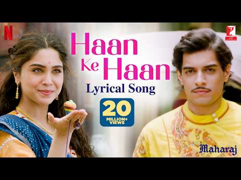 Haan Ke Haan | Lyrical Song | Maharaj | A Netflix Film | Junaid, Sharvari | Sohail, Monali, Kausar M