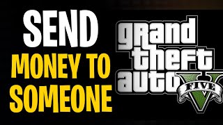 How to Send Money to Someone in GTA 5 Online (2025) ✅