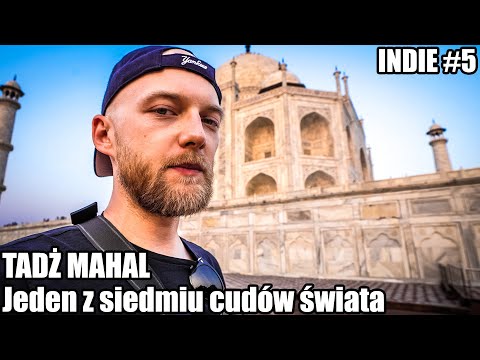 Pierwsza jazda pociągiem, Tadż Mahal i nietypowe spotkanie - Indie #5