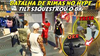 NOVO EVENTO NO HYPE! | TILT S3QUESTROU O BK E QRR DA TROPA - BKINHO RP CLIP'S