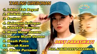 Download lagu TENGDUNG‼️TARLING CIREBONAN LAKINE TAK BAYARI FULL ALBUM DESY PARASWATI mp3
