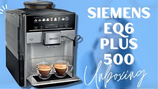 Siemens EQ6 Plus S500 Unboxing
