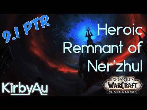 9.1 PTR Heroic Remnant of Ner'zhul KILL | Raid Lead & Resto Sham PoV