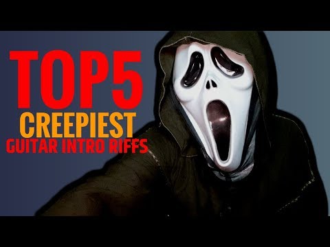 TOP 5 CREEPIEST GUITAR INTRO RIFFS - SCARY GUITAR RIFFS FOR HALLOWEEN