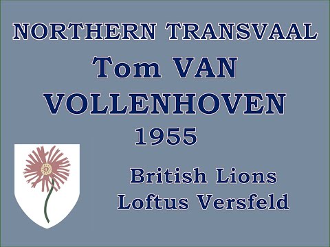 Tom van Vollenhoven - 1955 vs British Lions at Loftus Versfeld