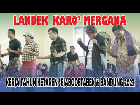 LANDEK KARO² MERGANA - KERJA TAHUN KETAREN SEJABODETABEK & BANDUNG 2022