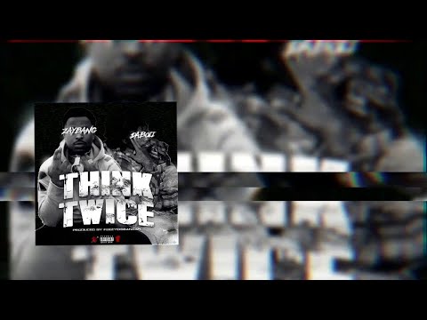 ZayBang x DaBoii - Think Twice (Official Lyrics)