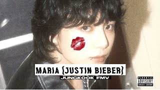 Maria - Justin Bieber [JUNGKOOK FMV]