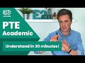 Understand PTE Academic in JUST 30 minutes!