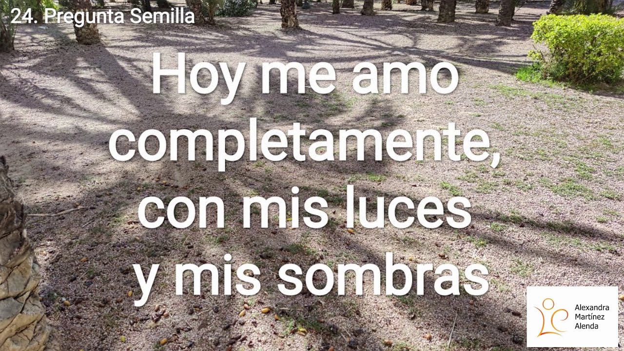 <b>Pregunta 24:</b> Hoy me amo completamente, con mis luces y mis sombras