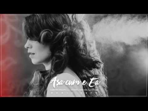 Gabi Pecheanu feat. NOSFE & Mihaela Agache - Asa cum e ea (Remix)