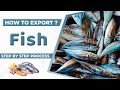 How To Export Fish A To Z Information Fish Export Import Business By Paresh Solanki