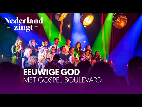 Eeuwige God (met Gospel Boulevard) - Nederland Zingt