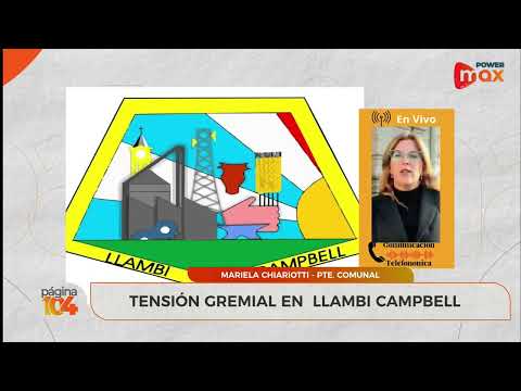 MARIELA CHIAROTTI   Pta  COMUNAL de LLAMBI CAMPBELL reclamo de trabajadores