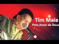 Tim Maia  - pelo Amor de Deus