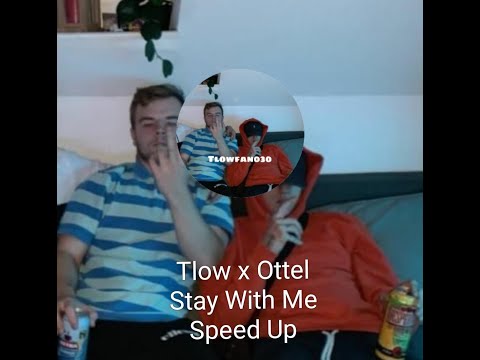 Tlow x Ottel Stay with Me (Speed Up)