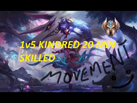 kindred 1v5 3 items 20 min skilled