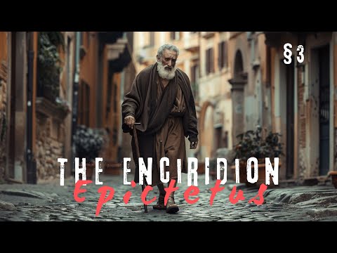 The Enchiridion by Epictetus, § 3 - THE END OF WHAT YOU LOVE IS NOT YOUR END