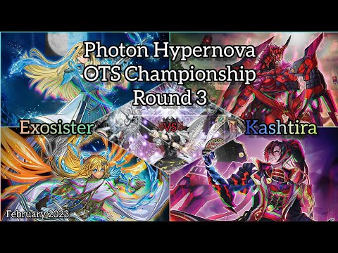 Yu-Gi-Oh! Photon Hypernova OTS Championship - Round 3 - Kashtira vs Exosister