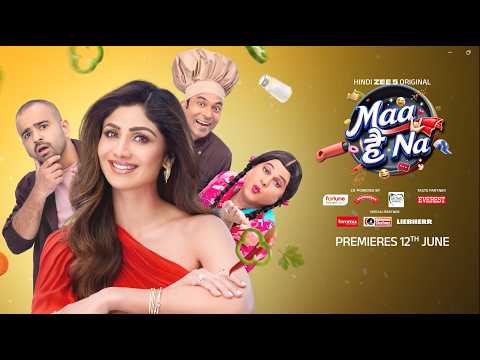 Maa Hai Na | Promo | Shilpa Shetty, Tanya Mittal, Ali Asgar | Premieres 12th June | ZEE5 — Maa Hai Na