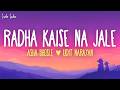 A R Rahman Asha Bhosle Udit Narayan Vaishali Samant Radha Kaise Na Jale Lyrics