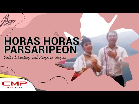Horas Horas Parsaripeon - Gretha Sihombing  Feat Pangeran Siagian  ( Official Music Video )