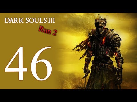 Dark Souls III: The 2nd Run playthrough pt46 - I'm a Soul Guy!/Darkeater Midir BOSS!