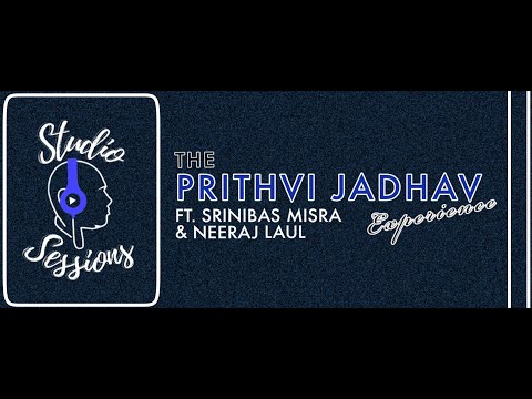 The Prithvi Jadhav Experience - Rhapsody Studio Sessions