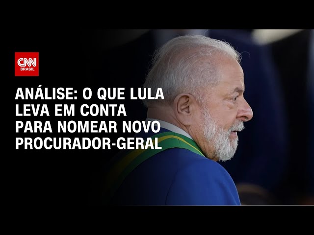 Análise: O que Lula leva em conta para nomear novo procurador-geral | WW