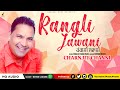 NEW PUNJABI SONGS 2021 || RANGLI JAWANI || CHARANJIT CHANNI || MUSIC PEARLS