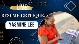 Resume Critique LIVE | Yasmine Lee - Yasmine Just Finished Her Masters Degree & Needs a New Resume