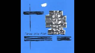 Three Mile Pilot - By This River