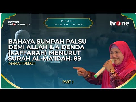 Bahaya Sumpah Palsu Demi Allah & 4 Denda (Kaffarah) Menurut Surah Al-Ma'idah: 89 | RUMAH MAMAH DEDEH