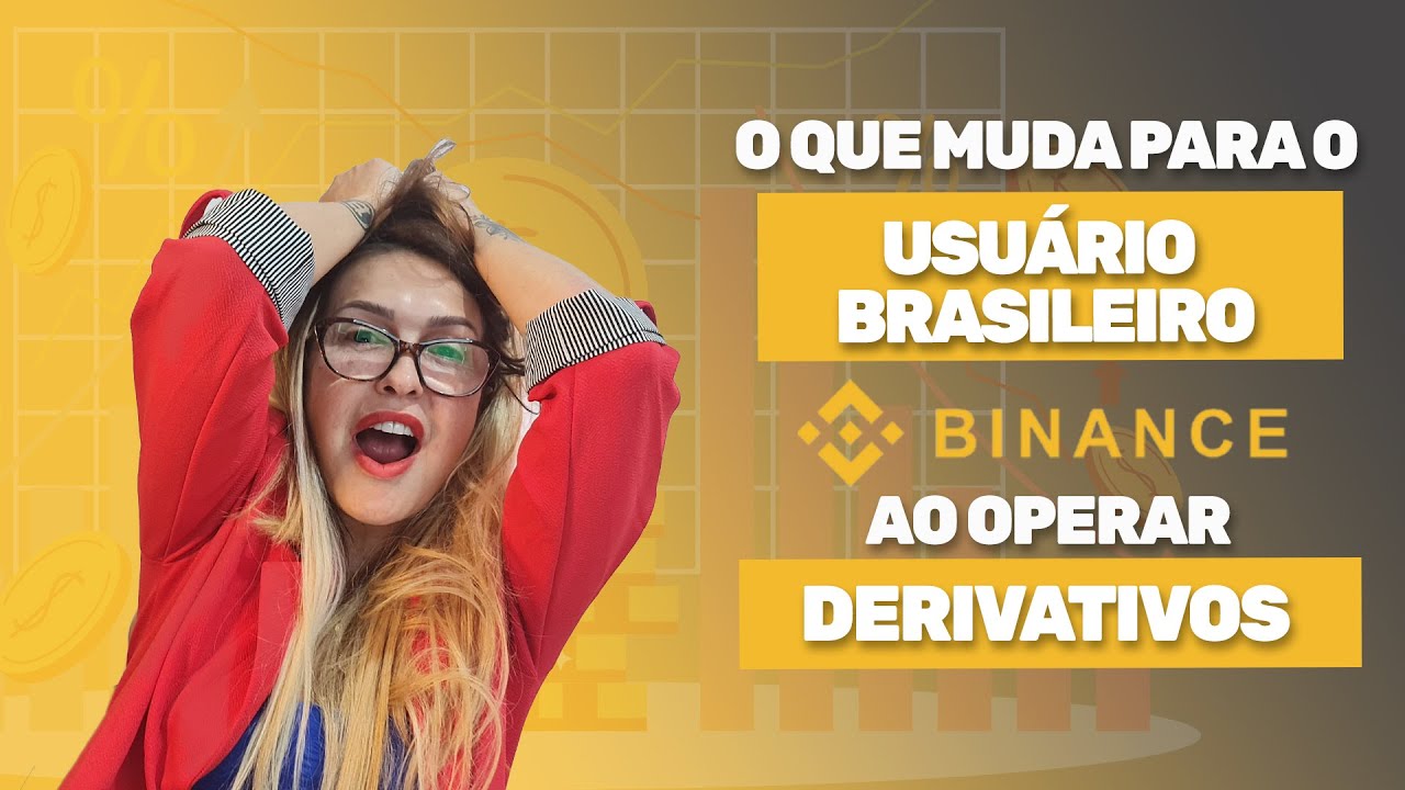O que muda para o usuário brasileiro da Binance ao operar derivativos?