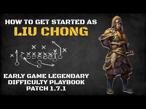 How to Get Started as Liu Chong | Early Game Legendary Difficulty Playbook Patch 1.7.1