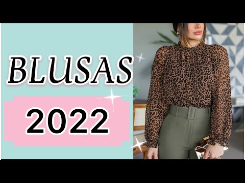 BLUSAS DE MODA 2022 MUJER / NUEVAS TENDENCIAS BLUSAS BONITAS BLUSAS MODERNAS 2022 OUTFITS DE MODA