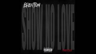 brenton - shownolove[freestyle] (@JpBeatz.)
