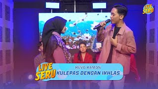 Download lagu Revo Ramon - Kulepas Dengan Ikhlas | Live Seru 23 Juli 2024 'Spesial Request' mp3