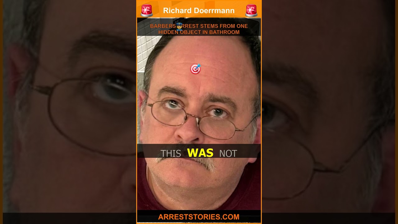 BARBERS ARREST STEMS FROM ONE HIDDEN OBJECT IN BATHROOM