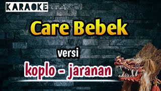 Download lagu Care Bebek ( karaoke ) versi koplo - jaranan mp3