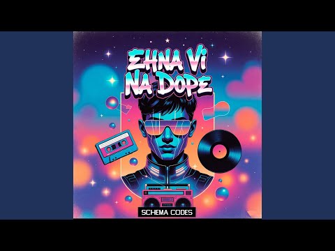 Ehna Vi Na Dope