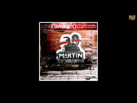 King Magnetic - Martin [prod. by Alcapella]