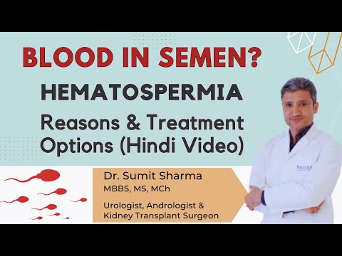 Doctor Explains Reasons For Blood in Semen & Treatment Options | Hematospermia Explained