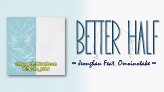 Download lagu Jeonghan – Better Half (Feat. Omoinotake) [RomIEng Lyric] mp3