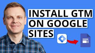Install Google Tag Manager (GTM) on Google Sites